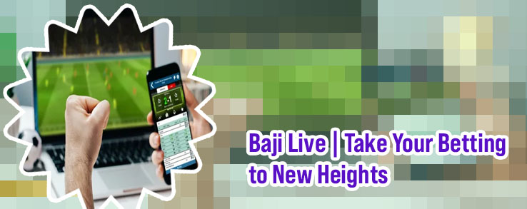 Baji bet online sports betting app download